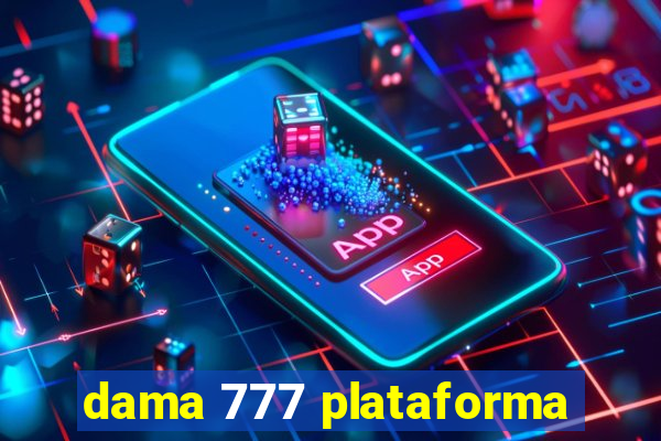 dama 777 plataforma